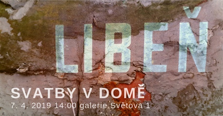 Svatby v domě, 7. dubna 2017, galerie Světova 1